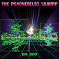 The Psychedelic Swamp Vinyl Record