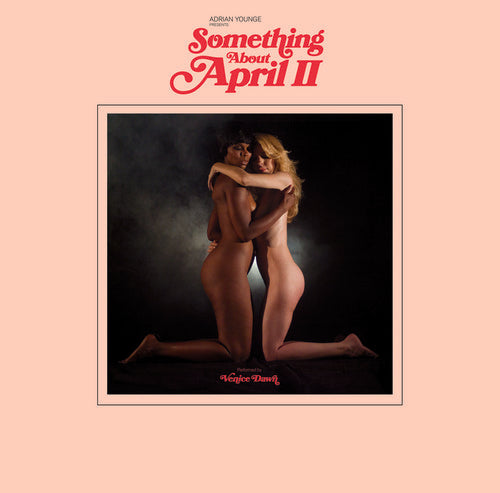 Adrian Younge Presents Venice Dawn - Something About April Part 2