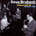 Brubeck,dave Quartet With Paul Desmond - Birdland 1951-1952 / Newport 1955 - Music CD