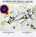 Raimondi G. & Orvieto A. - Il Principe Degli Archi - Music CD