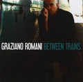 Romani,graziano - Between Trains - Music CD