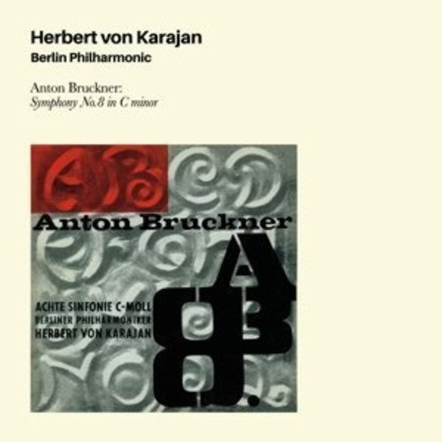Von Karajan,herbert / Berlin Philarmonic - Anton Bruckjner: Symphony 8 In C Minor + 4 Bonus - Music CD