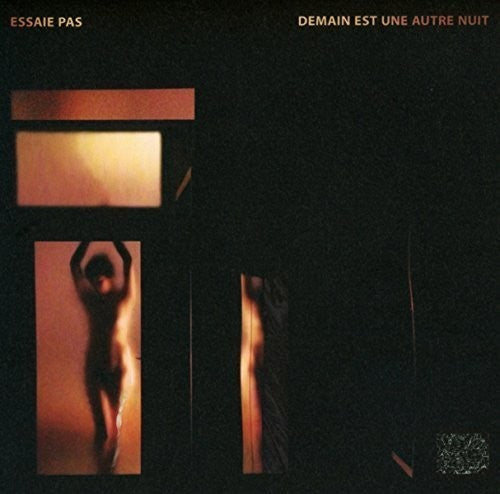 Essaie Pas - Demain Est Une Autre Nuit - Music CD