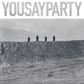 You Say Party - You Say Party - Music CD