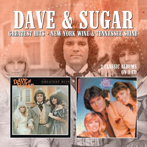Dave & Sugar - Greatest Hits / New York Wine & Tennessee Shine - Music CD