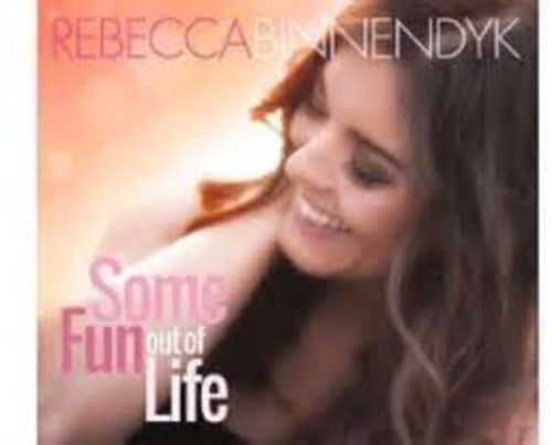 Binnendyk,rebecca - Some Fun Out Of Life - Music CD