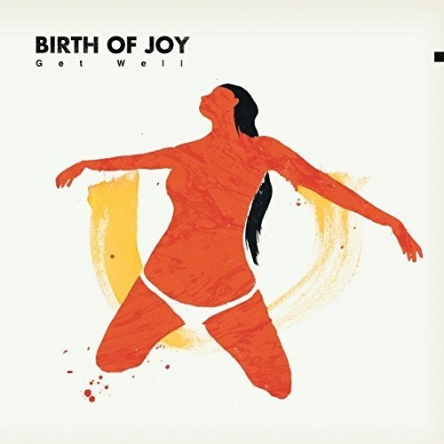 Birth Of Joy - Get Well - Music CD