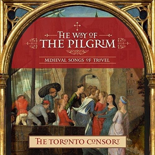 Toronto Consort - Way Of The Pilgrim - Music CD