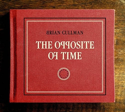 Cullman,brian - The Opposite Of Time - Music CD