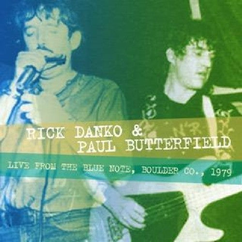 Danko,rick & Butterfield,paul - Live From The Blue Note Boulder Co. 1979 - Music CD