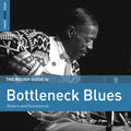 Rough Guide To Bottleneck Blues (second Edition) - Rough Guide To Bottleneck Blues (second Edition) - Music CD