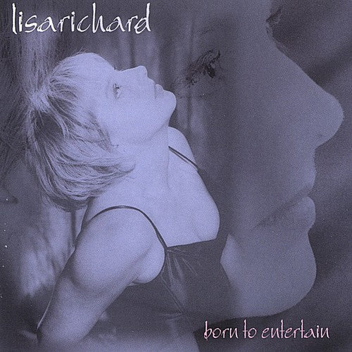 Richard,lisa - Born To Entertain - Music CD
