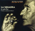 La Squadra - In Scio Ton - Music CD