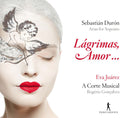 Duron / Juarez / Concalves - Sebastian Duron: Lagrimas, Amor...arias For - Music CD