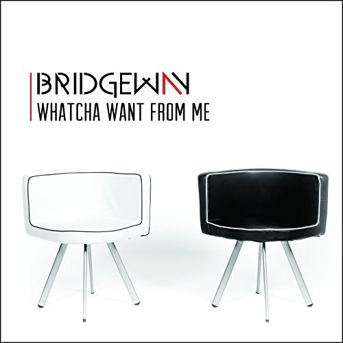 Bridgeway - Whatcha Want From Me - Music CD