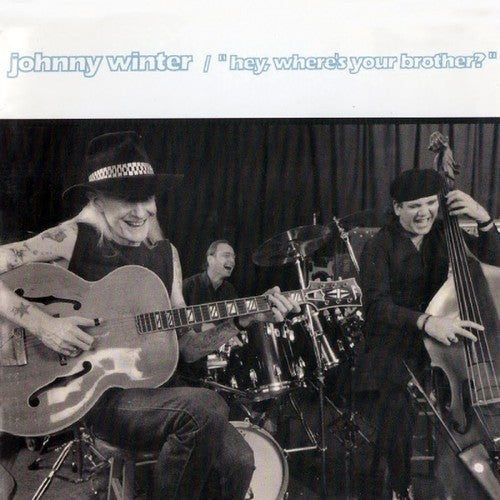 Winter,johnny - Hey Where's Your Brother? - Music CD
