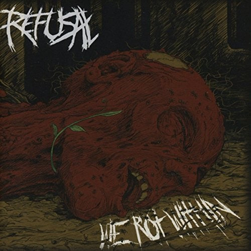 Refusal - We Rot Within - Music CD