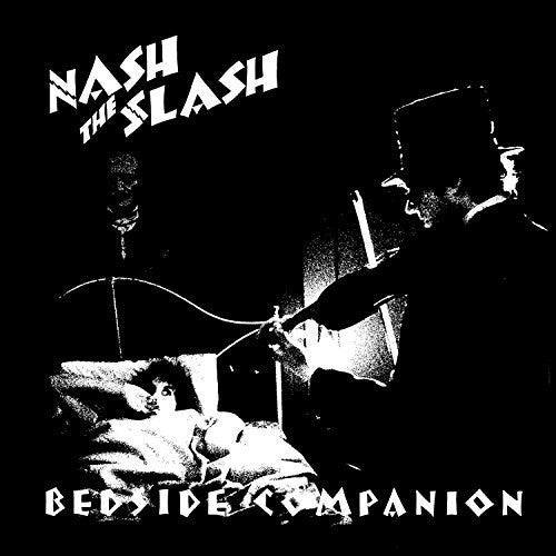 Nash The Slash - Bedside Companion - Vinyl Record