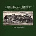 Mckennitt,loreena - Troubadours On The Rhine - Vinyl Record