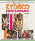 Zydeco Crossroads: Tale Of Two Cities - Zydeco Crossroads: Tale Of Two Cities - Blu-ray