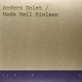 Holst,anders / Nielsen,mads Emil - Anders Holst / Mads Emil Nielsen - Vinyl Record