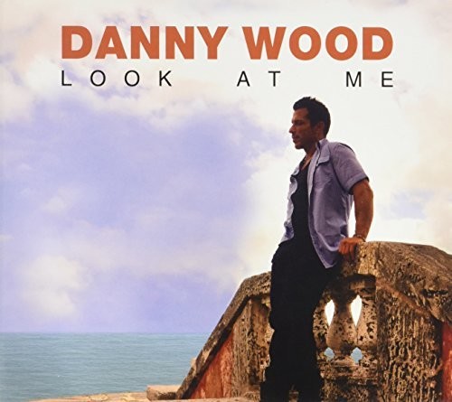 Wood,danny - Look At Me - Music CD