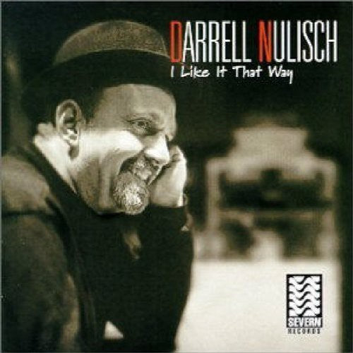 Nulisch,darrell - I Like It That Way - Music CD