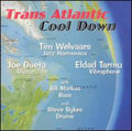 Welvaars / Gaeta / Tarmu - Trans Atlantic Cooldown - Music CD