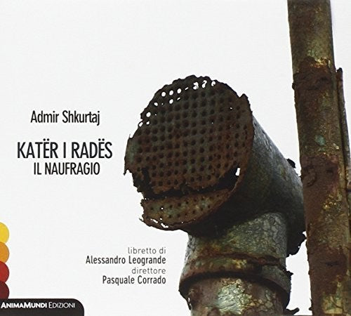 Shkurtaj,admir - Kater I Rades Il Naufrago - Music CD