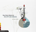 Poeta,marco & Licci,roberto - Mia Spitta No Coracao - Music CD