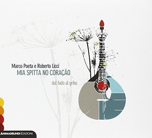 Poeta,marco & Licci,roberto - Mia Spitta No Coracao - Music CD