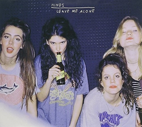 Hinds - Leave Me Alone (australian Bonus Tracks) - Music CD