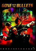 Gone With The Bullet - Gone With The Bullet - DVD