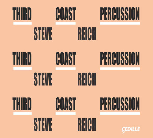 Reich / Third Coast Percussion / Friend / Hagen - Third Coast Percussion - Steve Reich - Music CD