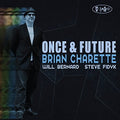 Charette,brian - Once & Future - Music CD