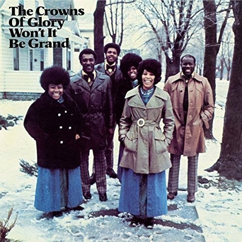 Crowns Of Glory - Won't It Be Grand - Music CD