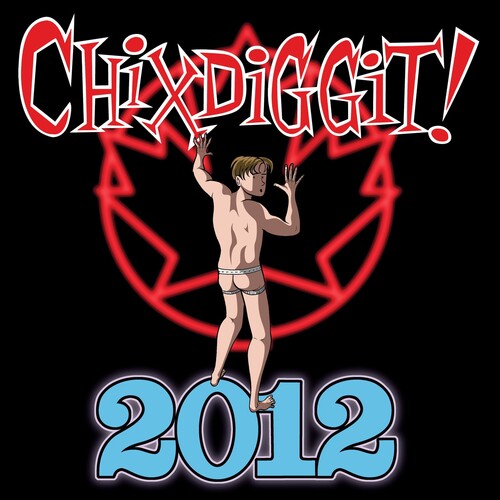 Chixdiggit - 2012 - Vinyl Record