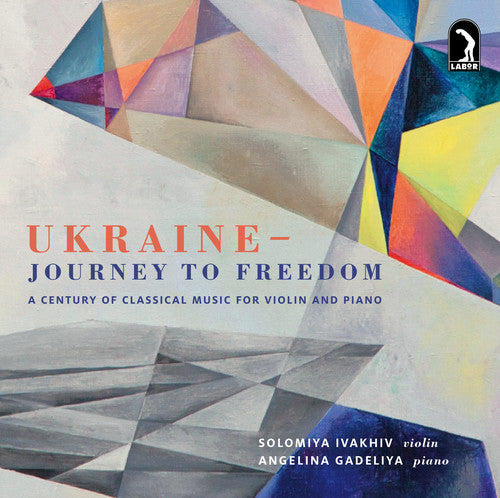 Ivakhiv,solomiya / Gadeliya,angelina - Ukraine - Journey To Freedom - Music CD