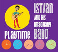 Istvan & His Imaginary Band - Playtime - Music CD