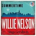 Summertime: Willie Nelson Sings Gershwin Music CD