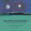 Chilcott / Tenebrae Consort / Short - Sun Moon Sea & Stars - Music CD