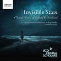 Antognini / Choral Scholars Of University College - Invisible Stars - Choral Works Of Ireland - Music CD