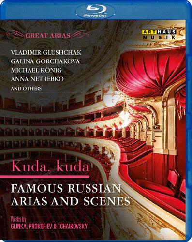 Prokofiev / Gorchakova / Netrebko - Great Arias: Kuda Kuda - Blu-ray