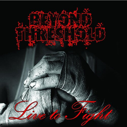 Beyond Threshold - Live To Fight - Music CD