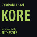 Friedl,reinhold / Zeitkratzer - Kore - Music CD