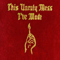 Macklemore / Lewis,ryan - This Unruly Mess I've Made - Music CD