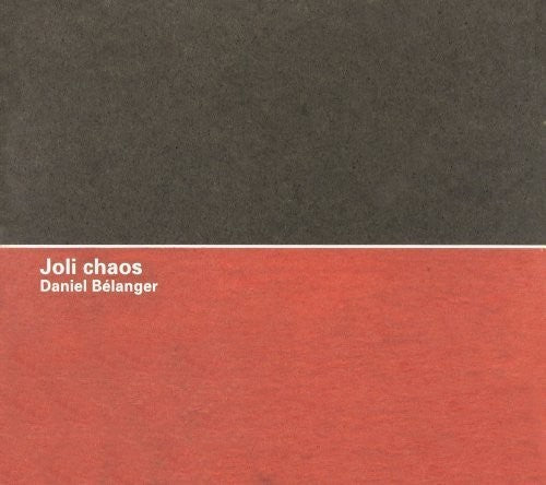 Belanger,daniel - Joli Chaos - Music CD