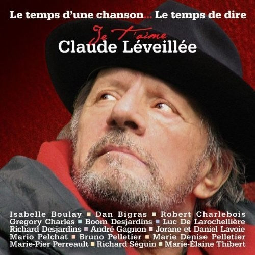 Leveillee,claude - Le Temps D'une Chanson Le Temps De Dire Je T'aime - Music CD
