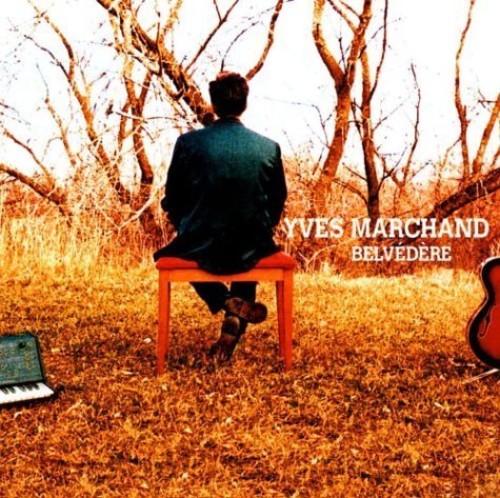 Marchand,yves - Belvedere - Music CD