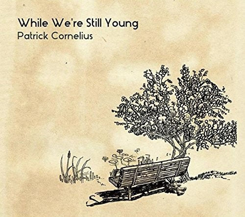 Cornelius,patrick - While We're Still Young - Music CD